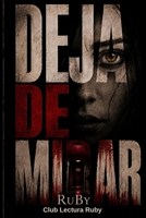Deja de mirar: thriller psicológico, Suspense, misterio, mentiras, duelo, policíaco. (Spanish Edition) 840989548X Book Cover