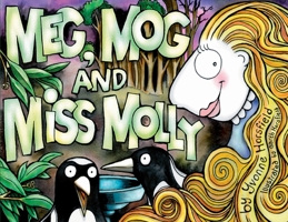 Meg, Mog and Miss Molly 1493136119 Book Cover