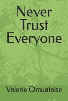 Never Trust Everyone B0BNV871VP Book Cover