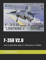 F-35b V2.0: How to Build Kitty Hawk's F-35b Version 2.0 Model 1542729890 Book Cover