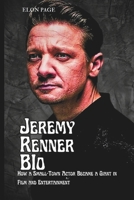 JEREMY RENNER BIO: How a Small-Town Actor Became a Giant in Film and Entertainment B0DTPRD42Y Book Cover