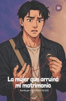 La mujer que arruinó mi matrimonio (Spanish Edition) B0DX98N9CP Book Cover