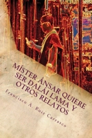 Míster Ánsar quiere ser dalái lama 1518820379 Book Cover