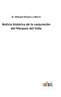 Noticia hist�rica de la conjuraci�n del Marques del Valle 375248991X Book Cover