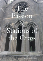 The Passion & Stations of the Cross 0244869758 Book Cover