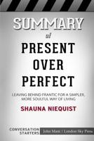 Summary of Present Over Perfect: Conversation Starters 0368437965 Book Cover