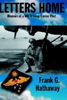 Letters Home: Memoirs of a WW II Troop Carrier Pilot 1412074851 Book Cover
