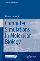 Computer Simulations in Molecular Biology: From Quantum Mechanics to Molecular Dynamics 3031348389 Book Cover
