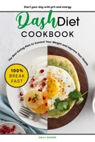 Dash Diet Cookbook 100% Breakfast 1801640262 Book Cover