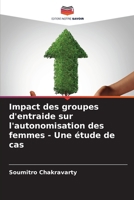 Impact des groupes d'entraide sur l'autonomisation des femmes - Une étude de cas (French Edition) 6200719039 Book Cover