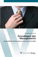 Grundlagen des Managements: Ganzheitliche Denkansätze von Drucker und Malik 3639454979 Book Cover