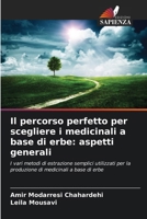 Il percorso perfetto per scegliere i medicinali a base di erbe: aspetti generali (Italian Edition) 6208845122 Book Cover
