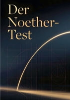 Der Noether-Test: Physikalische Kognition und die Grenzen synthetischer Anschauung (German Edition) 3696708542 Book Cover