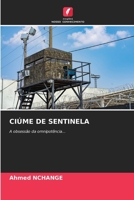 Ciúme de Sentinela (Portuguese Edition) 6208367131 Book Cover