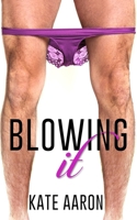 Blowing It 1508562075 Book Cover
