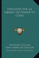 Discours Sur La Liberte De Penser V1 (1766) 1141177854 Book Cover