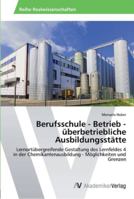 Berufsschule - Betrieb - Uberbetriebliche Ausbildungsstatte 3639465199 Book Cover