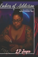 Embers of Addiction: From Ashes to Radiance Series - My Odyssey of Redemption Book 2 (From Ashes to Radiance - Odyssey of Redemption by L.P Jayce) B0GG5KR187 Book Cover