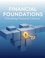 Financial Foundations: Unlocking Financial Literacy B0GGGXGSCW Book Cover