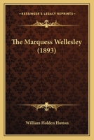 The Marquess Wellesley 116509570X Book Cover