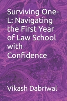 Surviving One-L: Navigating the First Year of Law School with Confidence B0CCCJBTWC Book Cover