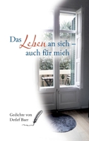 Das Leben an sich auch für mich 3347387635 Book Cover