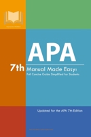 APA 7th Manual Made Easy: Full Concise Guide Simplified for Students: Updated for the APA 7th Edition B091QXBDW1 Book Cover