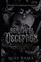 BEAUTIFUL DECEPTION: A Morally Grey Billionaire Romance B0H881KR7H Book Cover