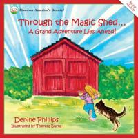 Through the Magic Shed 0985179910 Book Cover