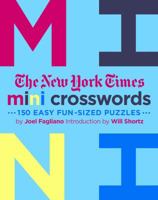 The New York Times Mini Crosswords: 150 Easy Fun-Sized Puzzles: Mini Crosswords Volume 3 125018181X Book Cover