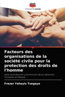 Facteurs des organisations de la société civile pour la protection des droits de l'homme: para la protección y promoción de los derechos humanos en Etiopía 6204086944 Book Cover