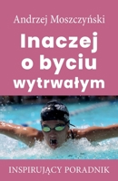 Inaczej o byciu wytrwalym 8365873508 Book Cover
