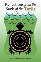 Reflections from the Back of the Turtle 1456715879 Book Cover