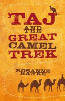 Taj and the Great Camel Trek 0702238775 Book Cover