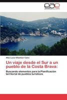 Un Viaje Desde El Sur a Un Pueblo de La Costa Brava 3846565083 Book Cover