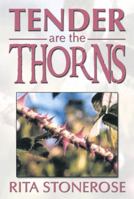 Tender Are the Thorns 1493112686 Book Cover