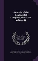 Journals of the Continental Congress, 1774-1789, Volume 17 1142069427 Book Cover