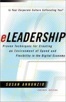 Eleadership: Proven Techniques For Creating An Environment Of Speed And Flexibility In The Digital Economy 0743204387 Book Cover