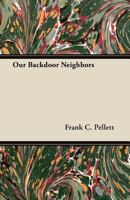 Our Backdoor Neighbors (Classic Reprint) 1120666422 Book Cover