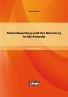 Markenbewertung Und Ihre Bedeutung Im Markenrecht 3656632758 Book Cover