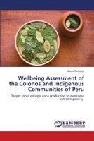 Wellbeing Assessment of the Colonos and Indigenous Communities of Peru 6203308498 Book Cover