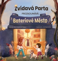 Zvídavá parta prozkoumává Bateriové mesto (vc. aplikace - Skenuj a hraj) (Czech Edition) 395058417X Book Cover