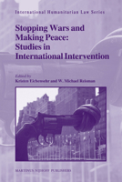 Stopping Wars and Making Peace: Studies in International Intervention 9004178554 Book Cover