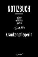 Notizbuch f�r Krankenpfleger / Krankenpflegerin: Originelle Geschenk-Idee [120 Seiten liniertes blanko Papier ] 167715442X Book Cover