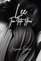 Lee: Too Into You B0GQNN9JWT Book Cover
