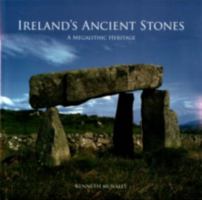 Ireland's Ancient Stones: Megalithic Ireland Explored 0862819962 Book Cover