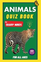 Animals Quiz Book For Sharp Minds 1739511816 Book Cover