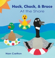Huck, Chuck, & Bruce: At the Shore 1955309973 Book Cover