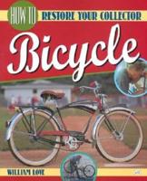 How to Restore Your Collector Bicycle 158068002X Book Cover