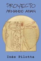 Proyecto Armando Ad�n 1099899400 Book Cover